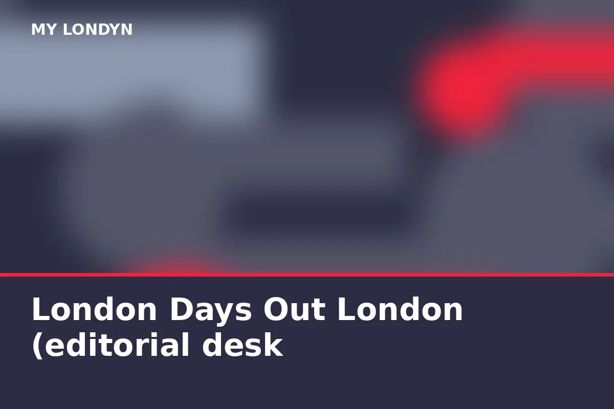 London Days Out