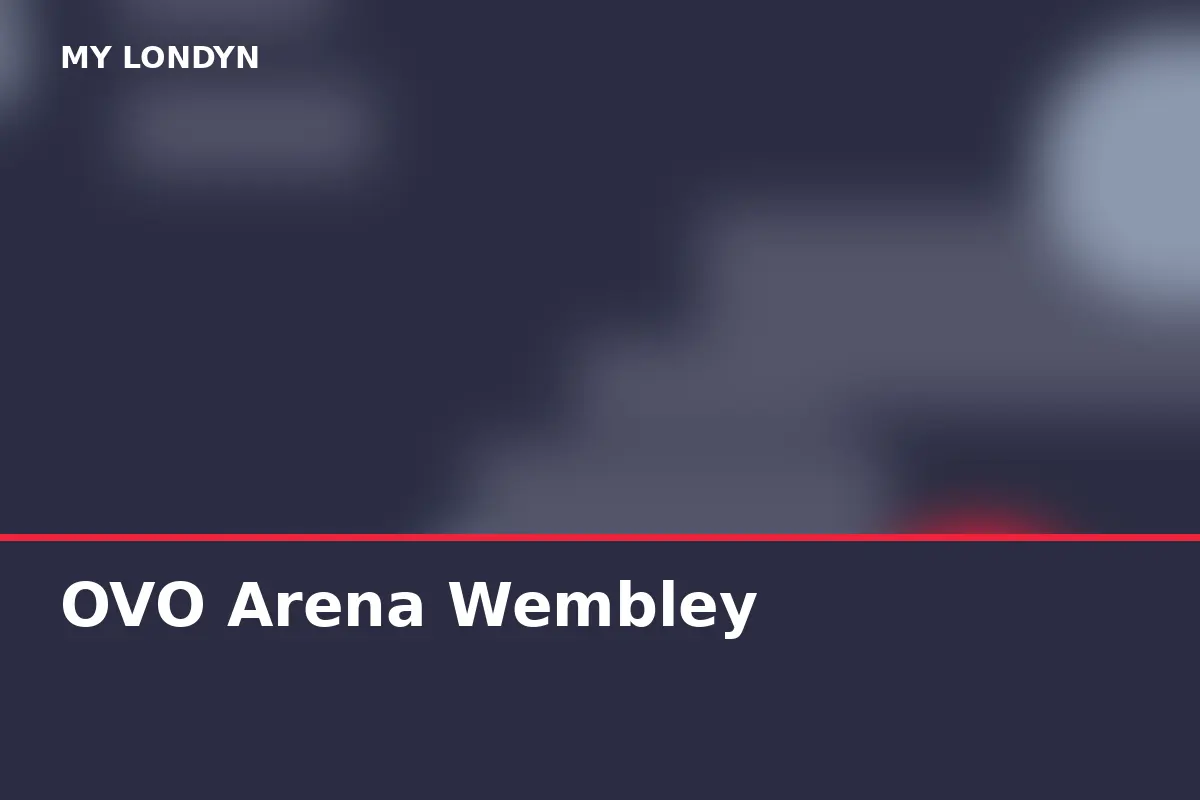 OVO Arena Wembley